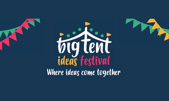 Big Tent Ideas Festival